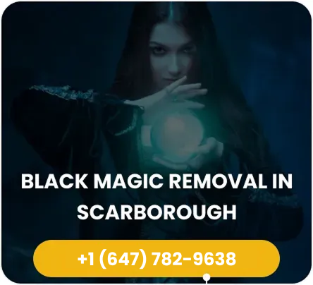 Black Magic Removal in Scarborough